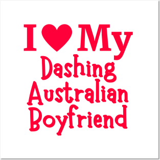 I Love My Dashing Australian Boyfriend - Cute Australia couple Love Posters and Art